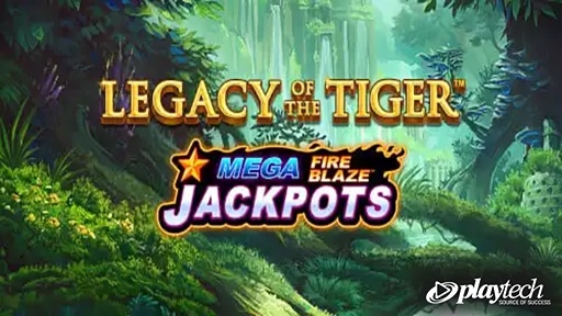Mega Fire Blaze Jackpots Legacy of the Tiger
