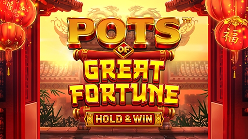 Play online Casino Pots of Great Fortune Hold & Win